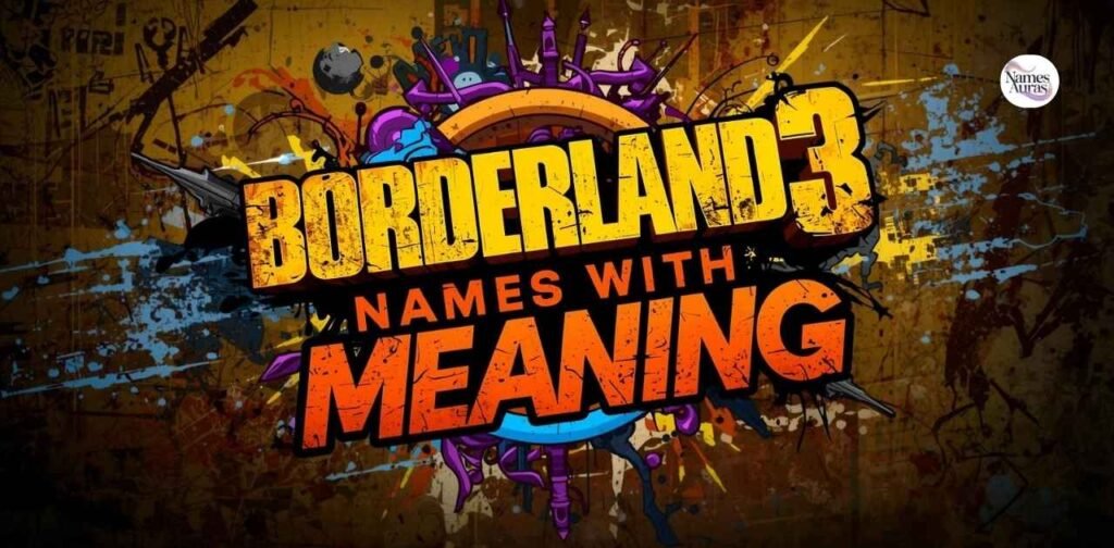 borderlands-names-with-meaning